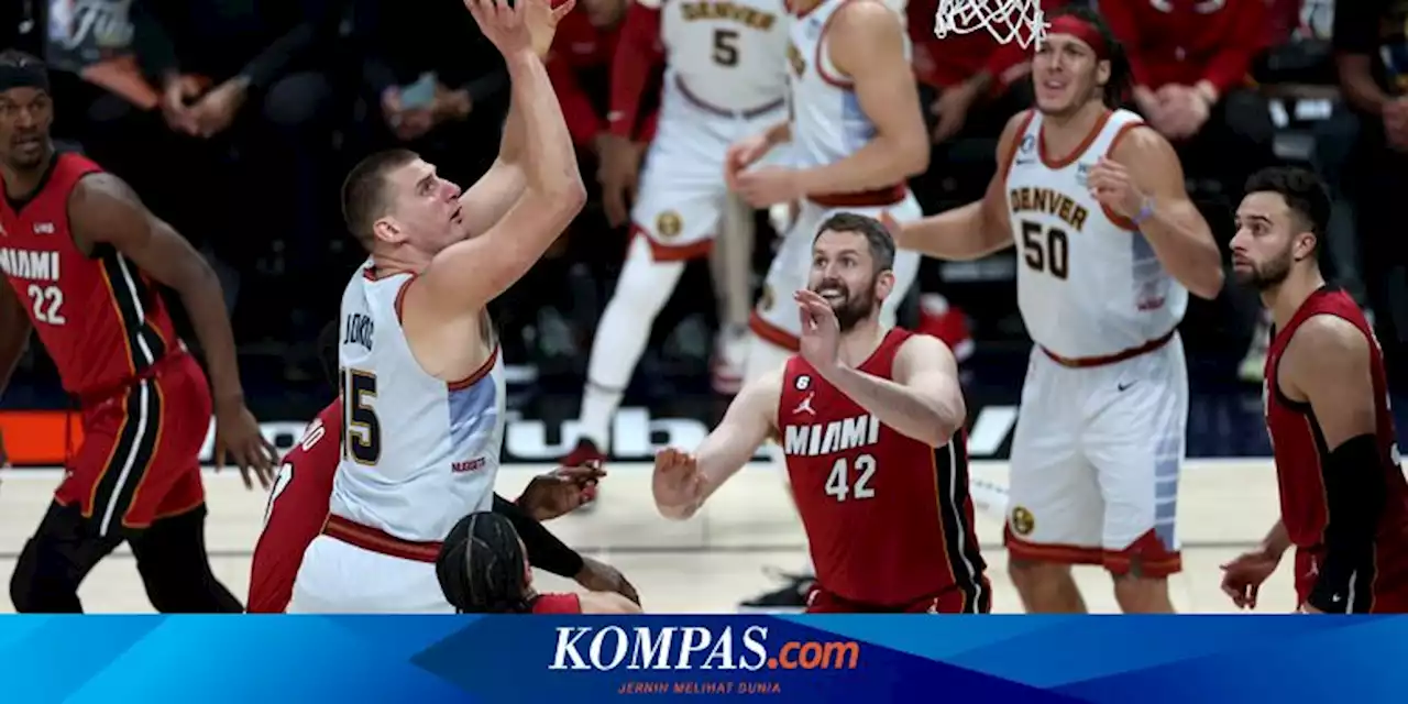 Hasil Final NBA 2023: Denver Nuggets Juara, Kalahkan Miami Heat 4-1