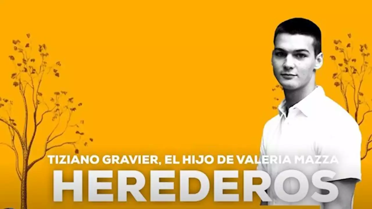 Herederos: Tiziano Gravier Mazza, el hijo de Valeria y Alejandro