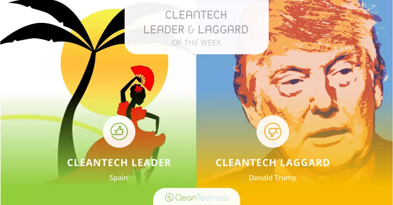 Spain & Donald Trump: Cleantech Leader & Laggard Of The Week - CleanTechnica