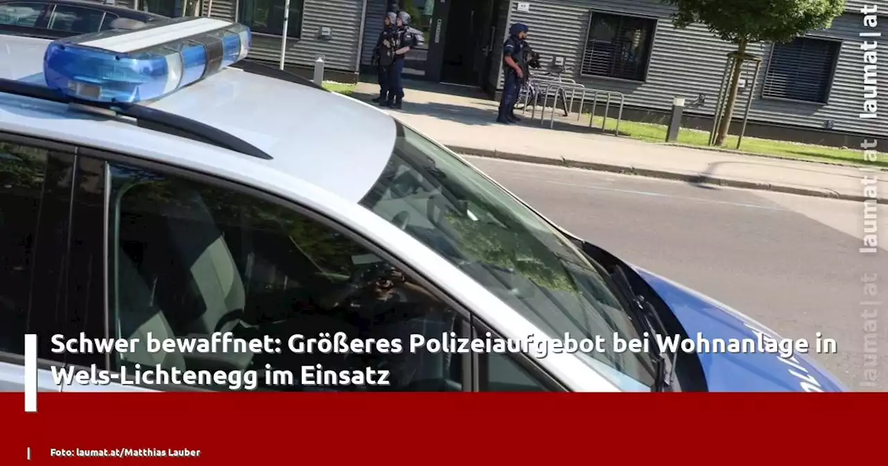 Schwer bewaffnet: Größeres Polizeiaufgebot bei Wohnanlage in Wels-Lichtenegg im Einsatz | laumat|at