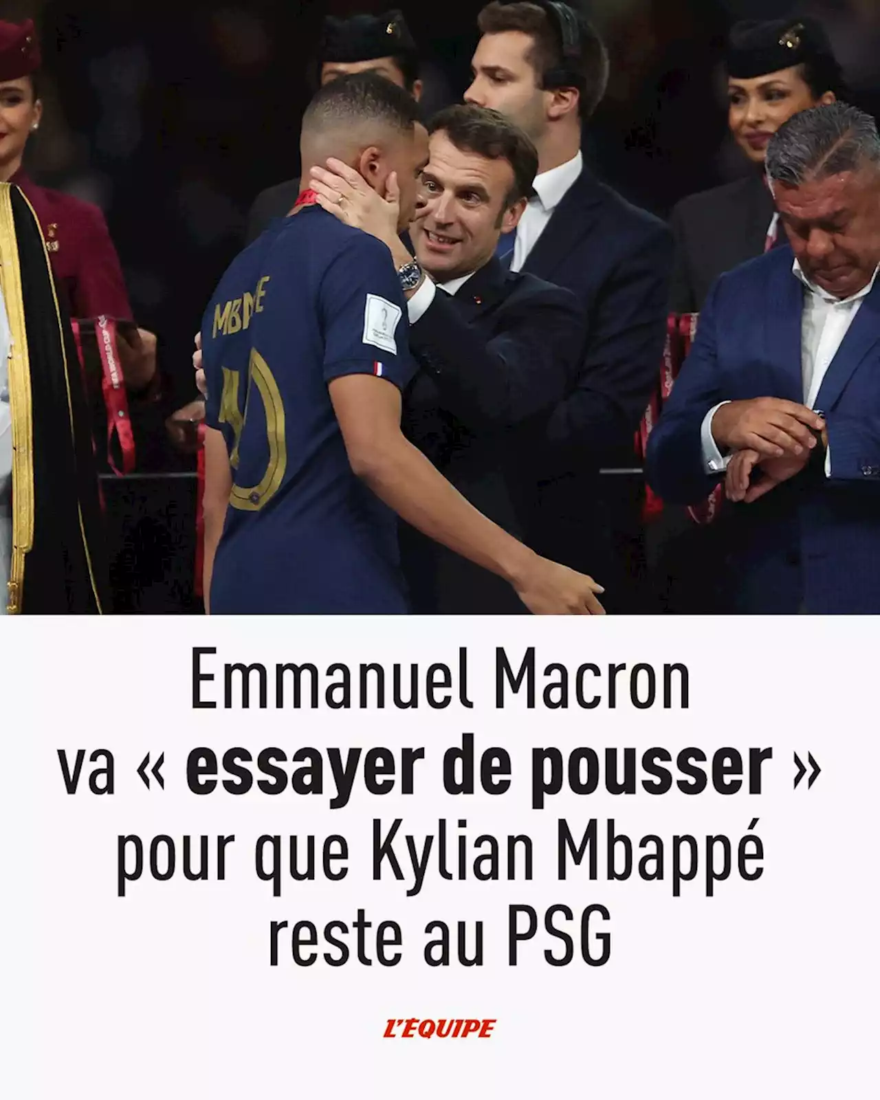 Emmanuel Macron va « essayer de pousser » pour que Kylian Mbappé reste au PSG