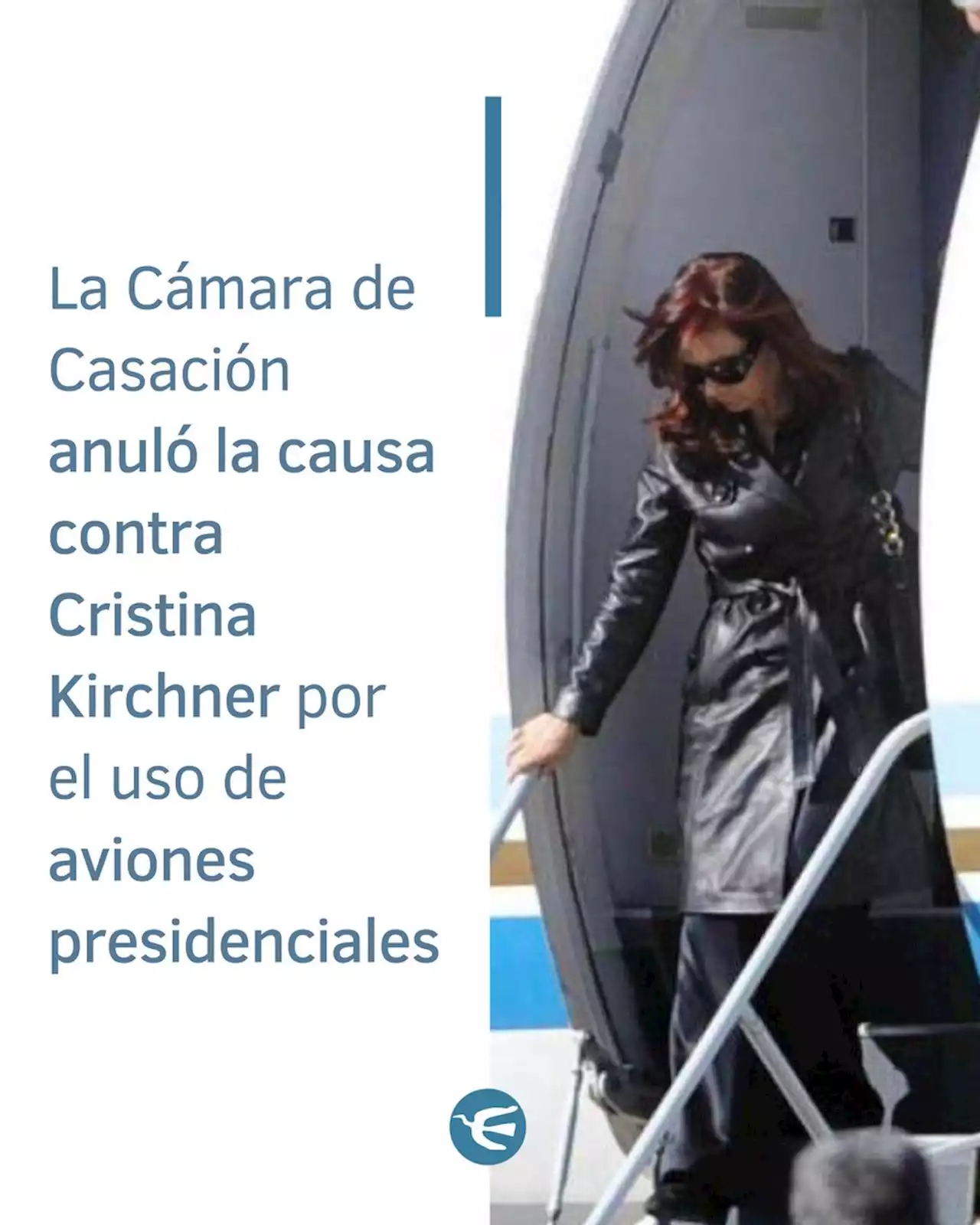 La Cámara de Casación anuló la causa contra Cristina Kirchner por el uso de aviones presidenciales