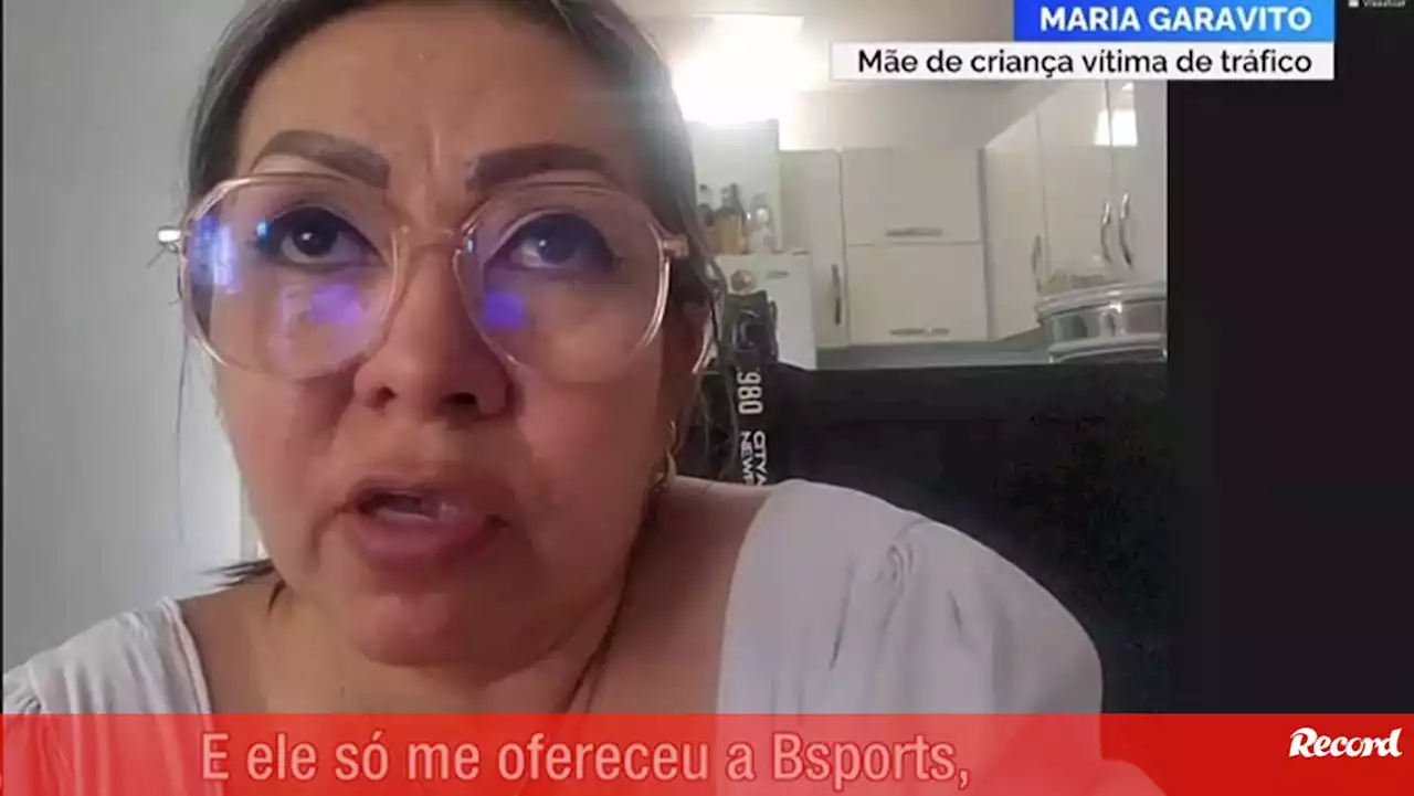 Mãe colombiana denuncia práticas da BSports: «O meu filho ficou nas mãos deles»