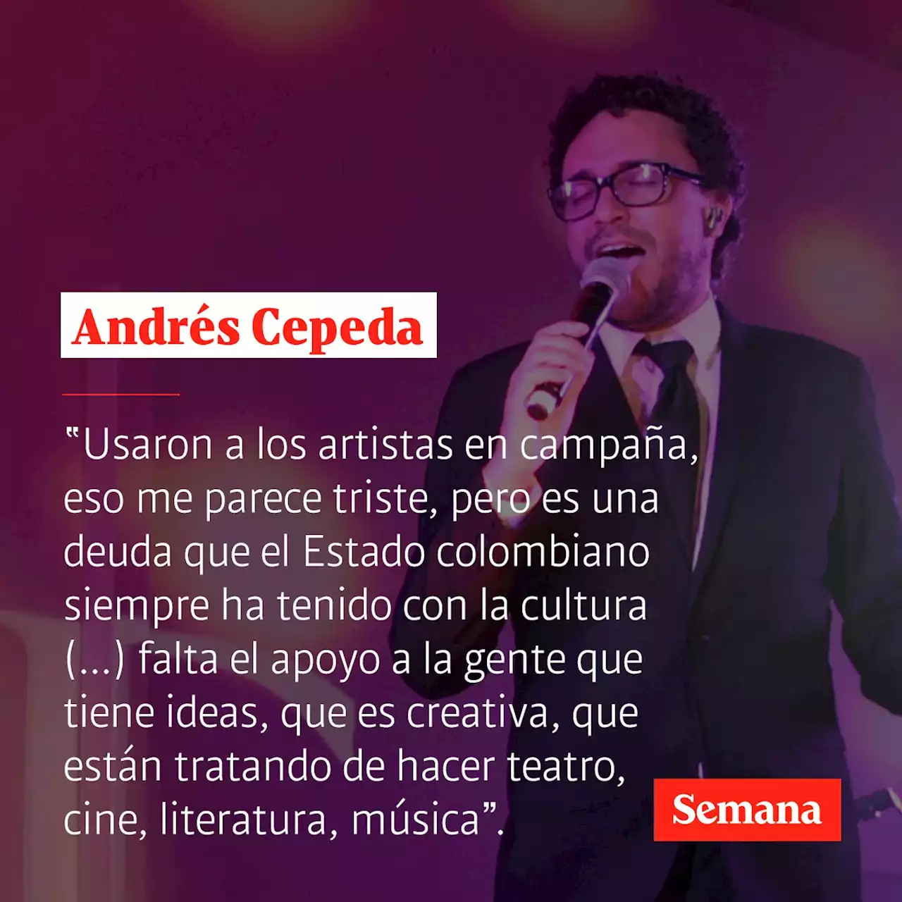 “Usaron a los artistas en campaña”: la dura crítica de Andrés Cepeda al Gobierno Petro