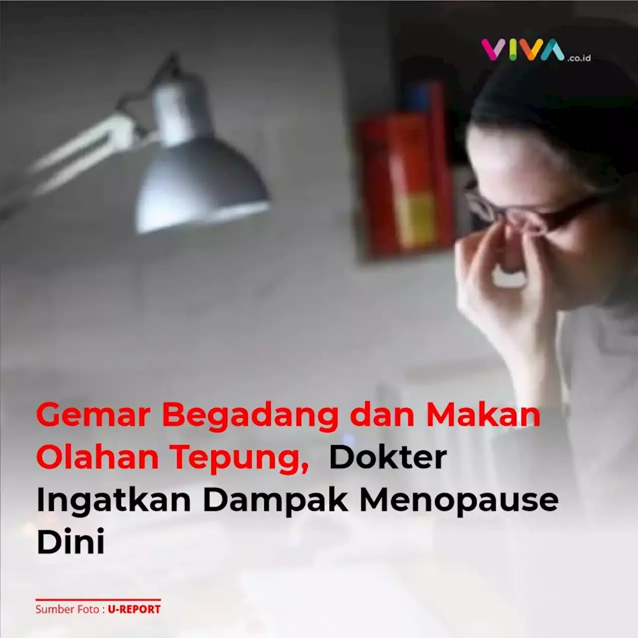 Gemar Begadang dan Makan Olahan Tepung, Dokter Ingatkan Dampak Menopause Dini