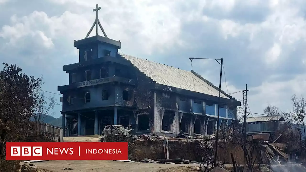 Kekerasan di Manipur: Ratusan gereja hancur akibat gelombang kekerasan di India - BBC News Indonesia