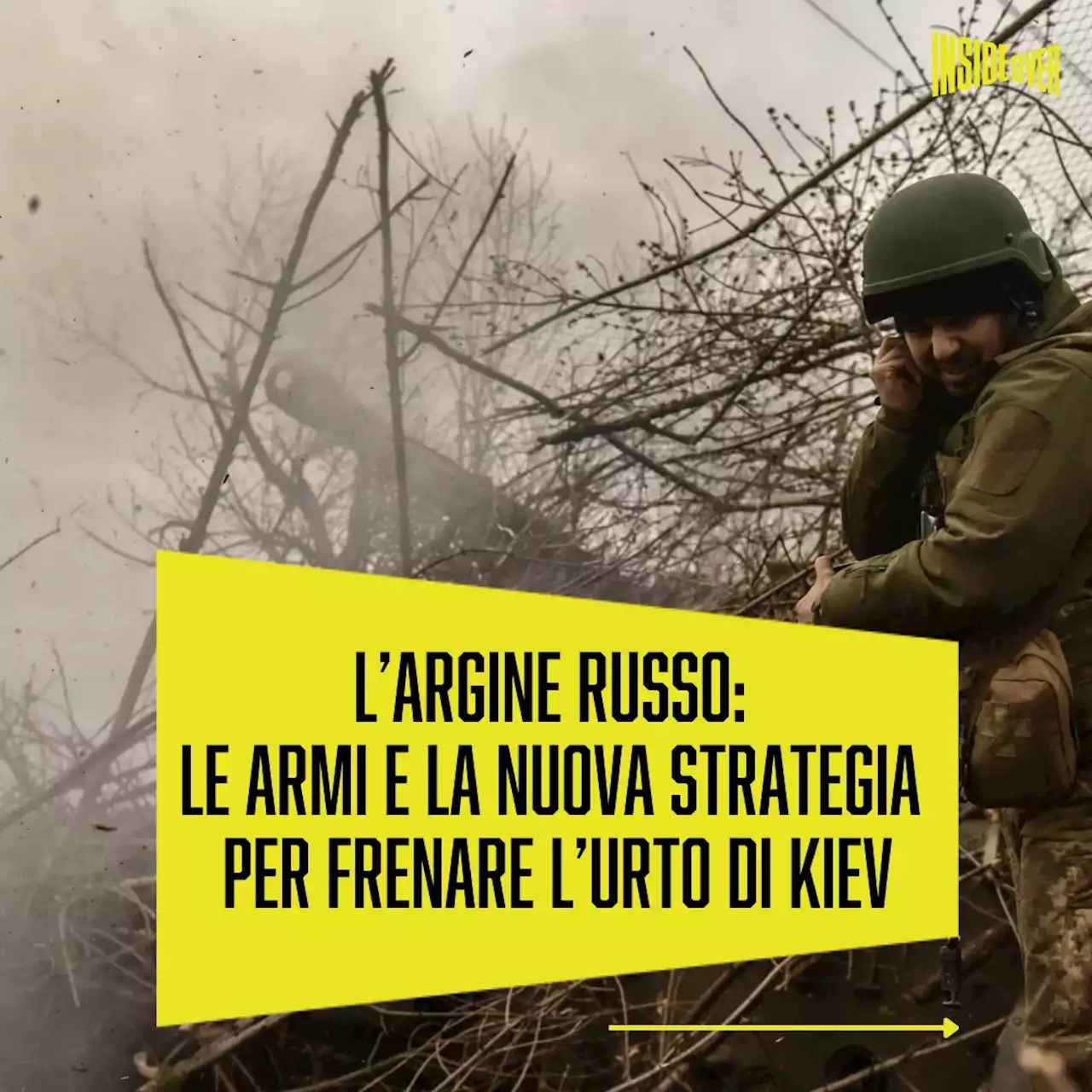 Prende forma l'argine russo: le armi e la nuova strategia per frenare l'urto di Kiev