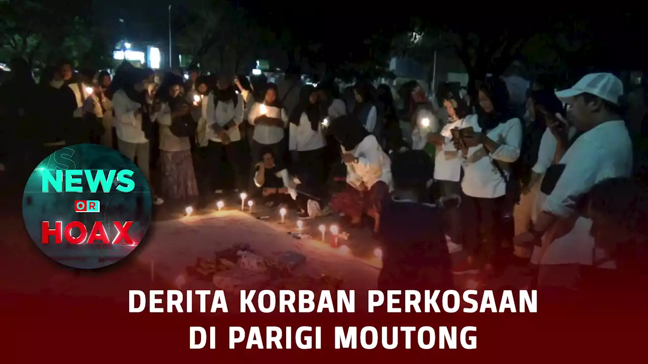 Derita Korban Perkosaan di Parigi Moutong | NEWS OR HOAX