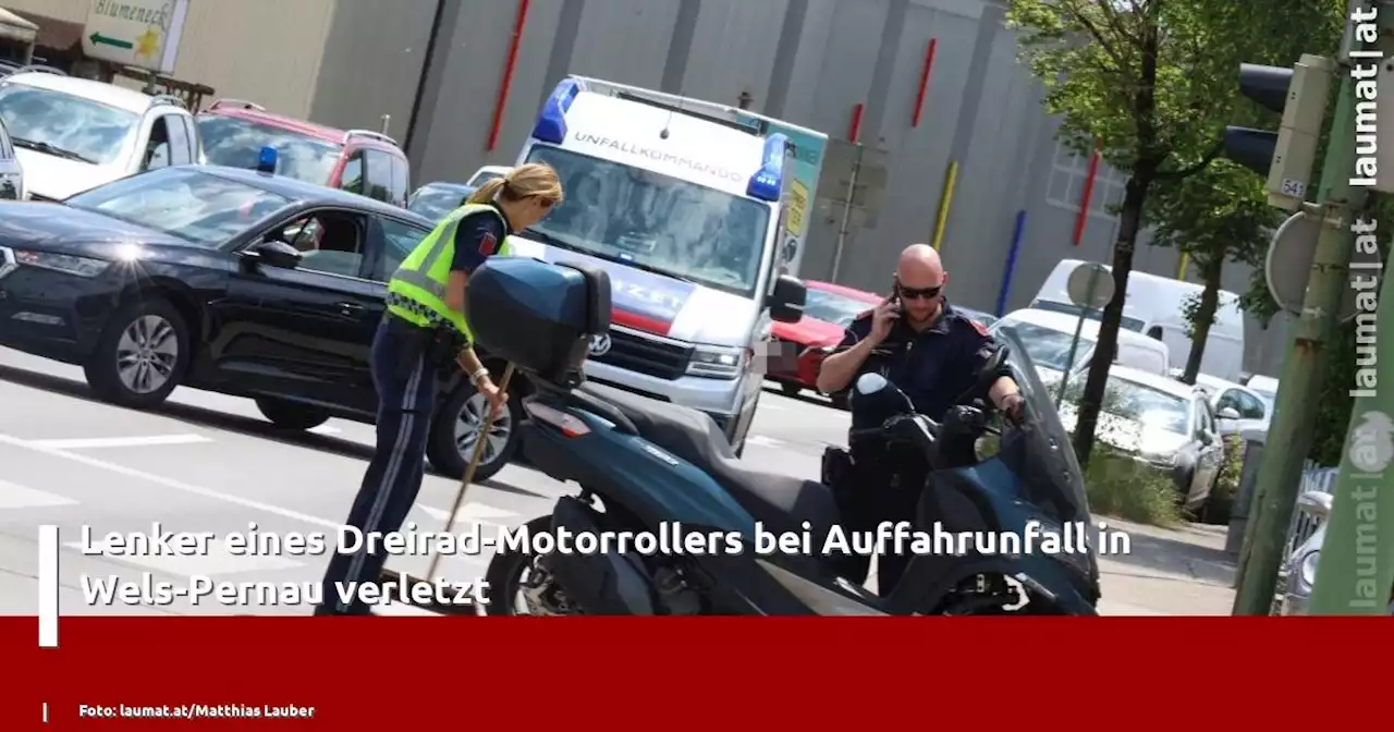 Lenker eines Dreirad-Motorrollers bei Auffahrunfall in Wels-Pernau verletzt | laumat|at