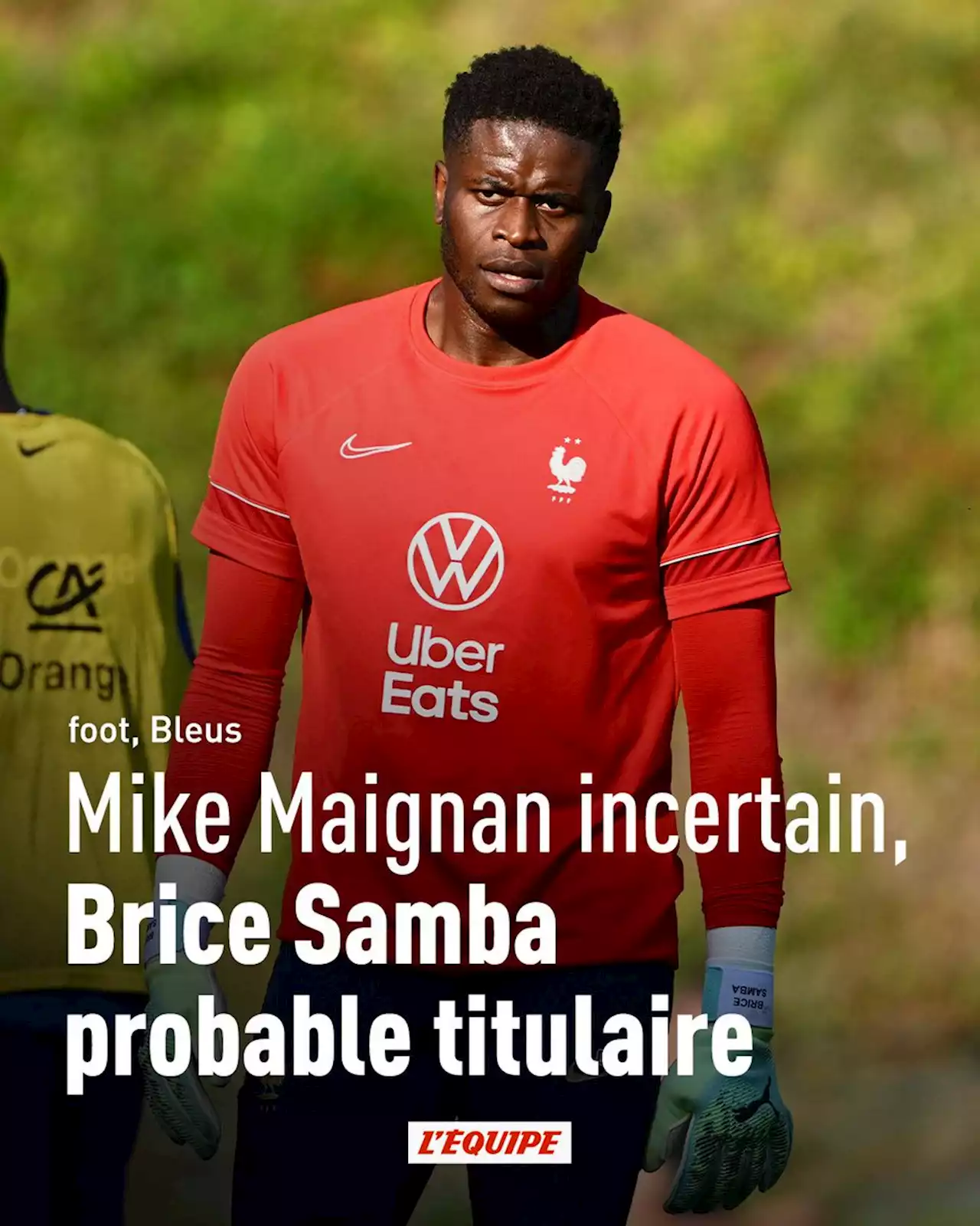 Mike Maignan incertain, Brice Samba probable titulaire contre Gibraltar