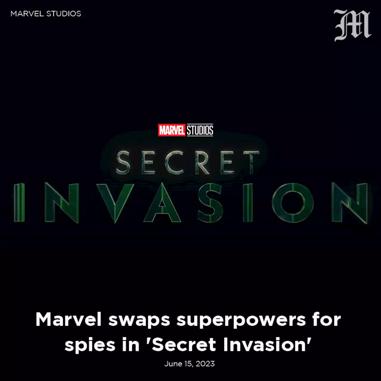 Marvel swaps superpowers for spies in 'Secret Invasion'