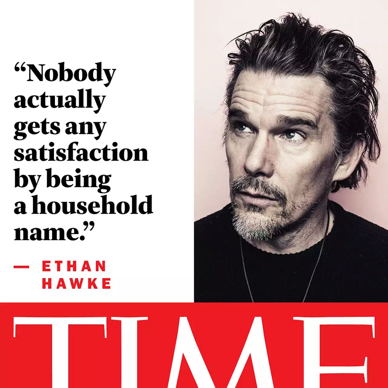 Ethan Hawke Wants You to Know You’re in Charge of Your Life