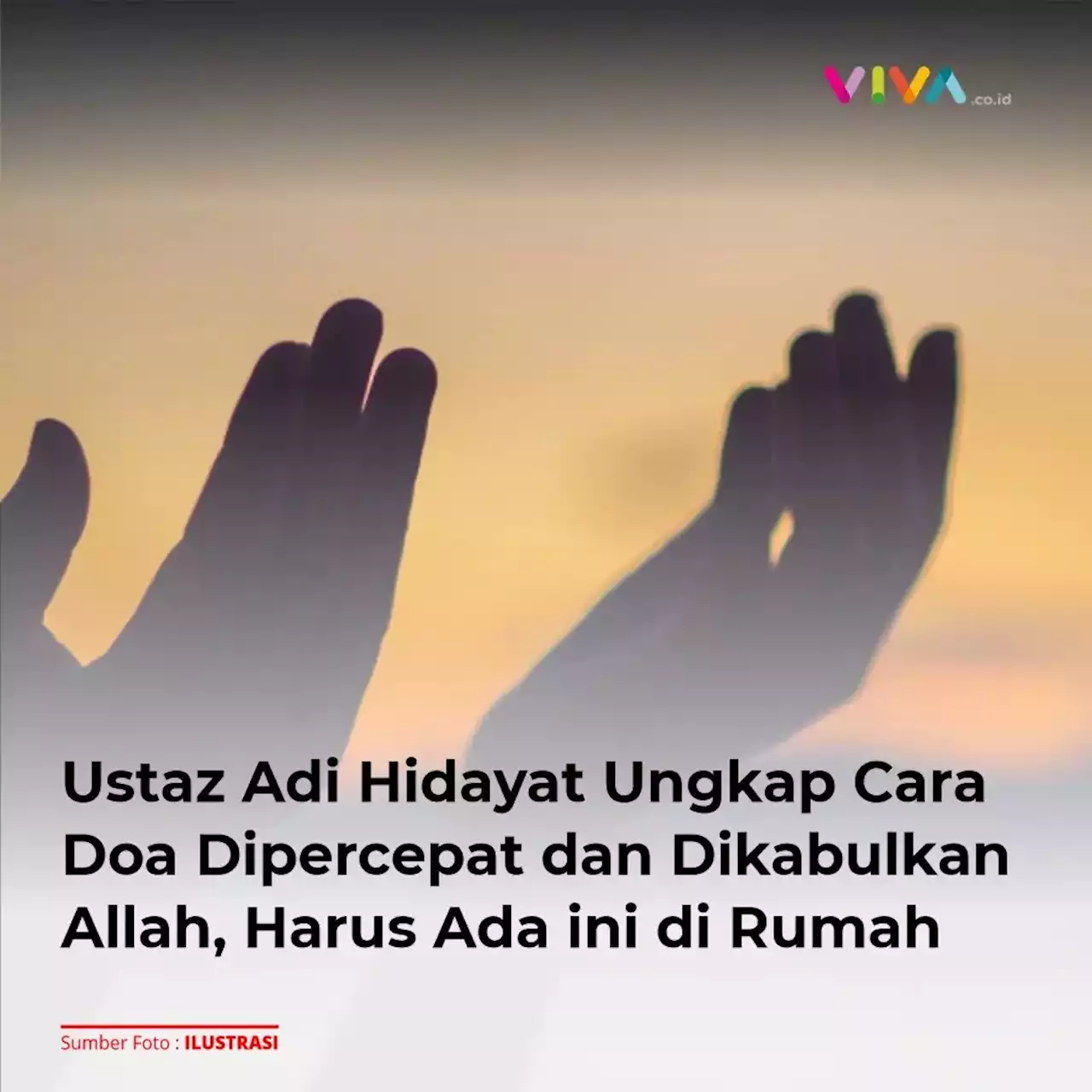 Ustaz Adi Hidayat Ungkap Cara Doa Dipercepat dan Dikabulkan Allah, Harus Ada ini di Rumah