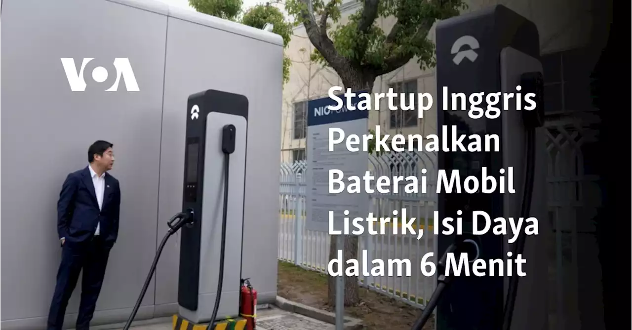 Startup Inggris Perkenalkan Baterai Mobil Listrik, Isi Daya dalam 6 Menit