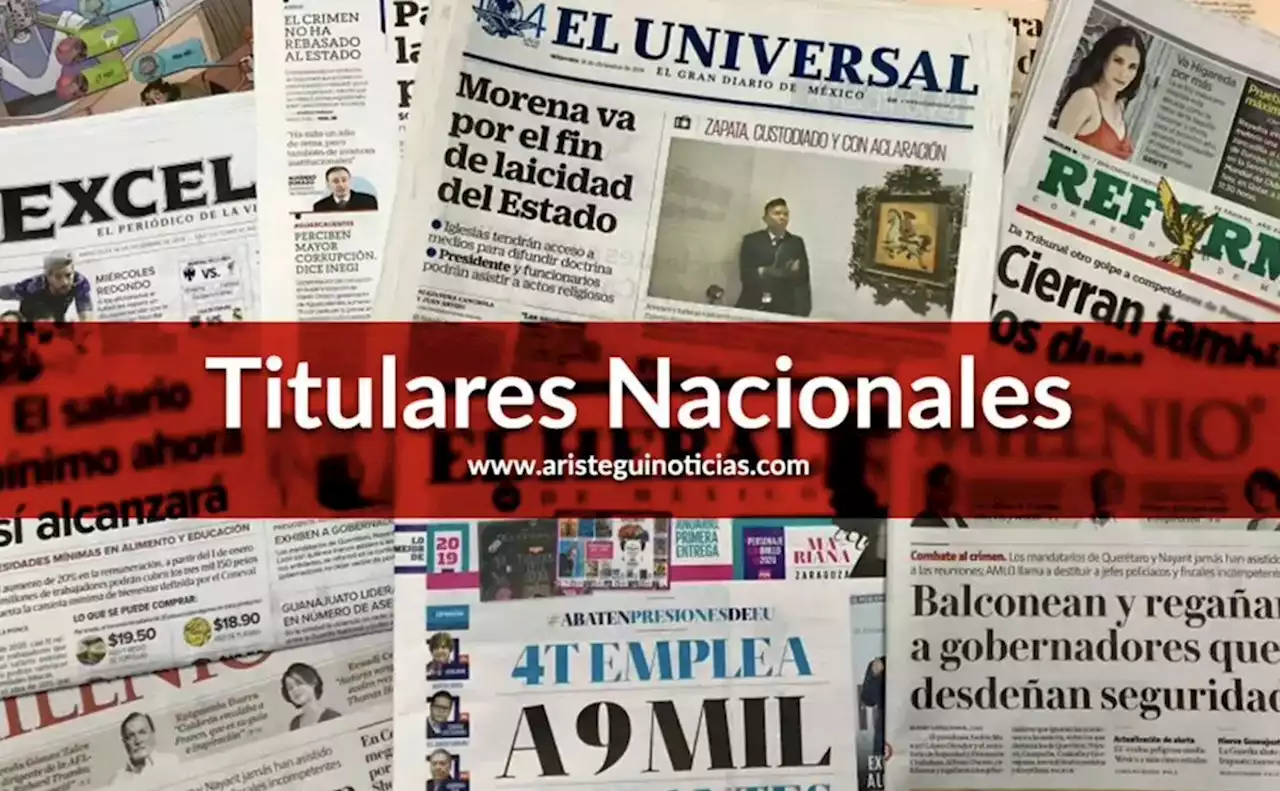 Corcholatas pasarán charola a legisladores; Adán Augusto no se registrará en persona; y más | Titulares nacionales 16/06/2023