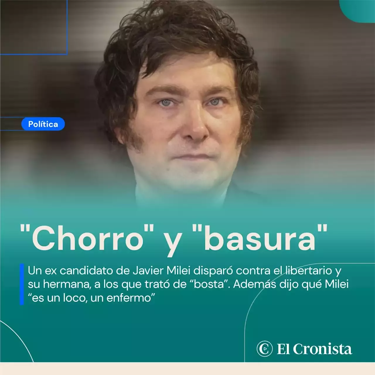 Chorro Y Basura Un Ex Candidato De Milei Dispar Contra El Libertario Argentina Head Topics 0061