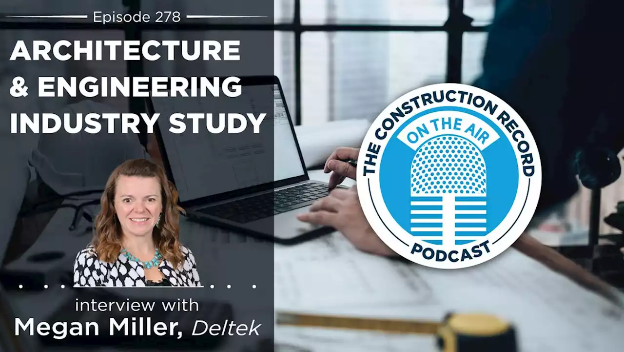 ‎The Construction Record Podcast: The Construction Record Podcast – Episode 278: Deltek’s Megan Miller on digital maturation on Apple Podcasts