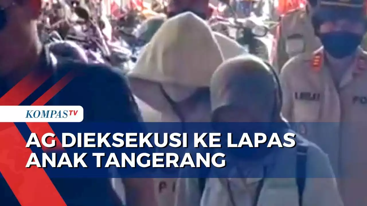 AG Dieksekusi ke Lembaga Pembinaan Kasus Anak LPKA Tangerang