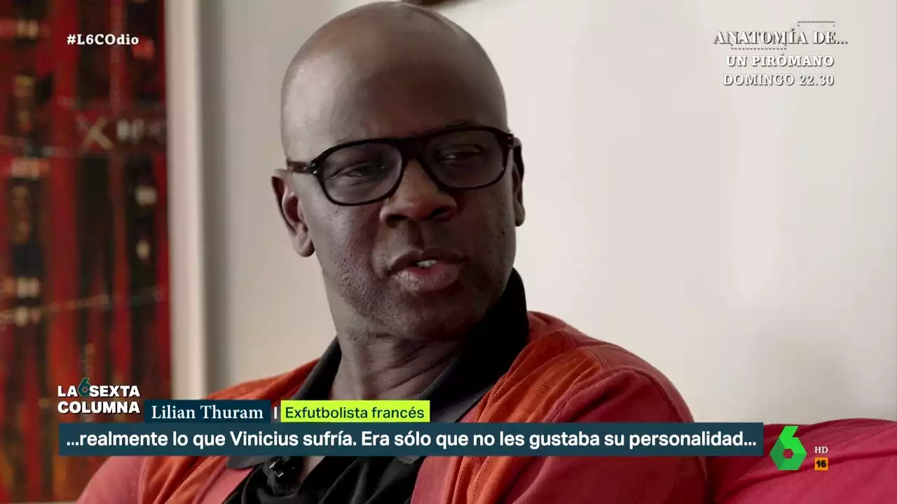 Lilian Thuram, a los que dicen que Vinicius provoca los insultos de odio: 'No hay nada más racista que eso'