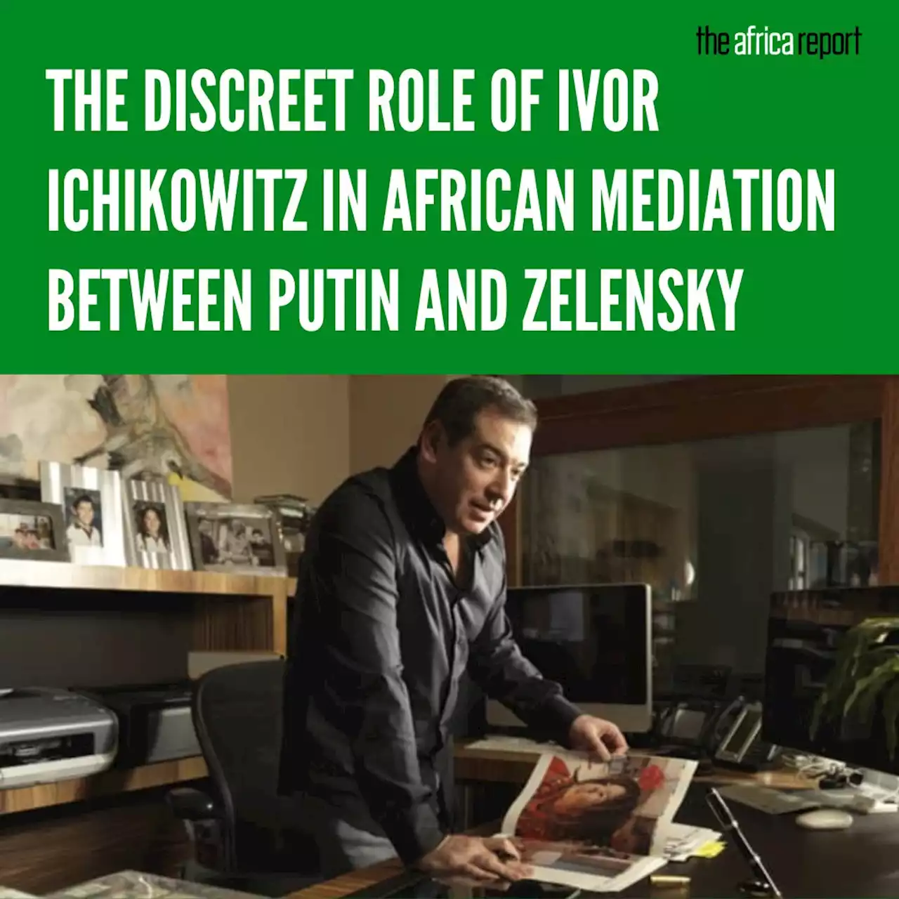 The discreet role of Ivor Ichikowitz in African mediation between Putin and Zelensky - The Africa Report.com