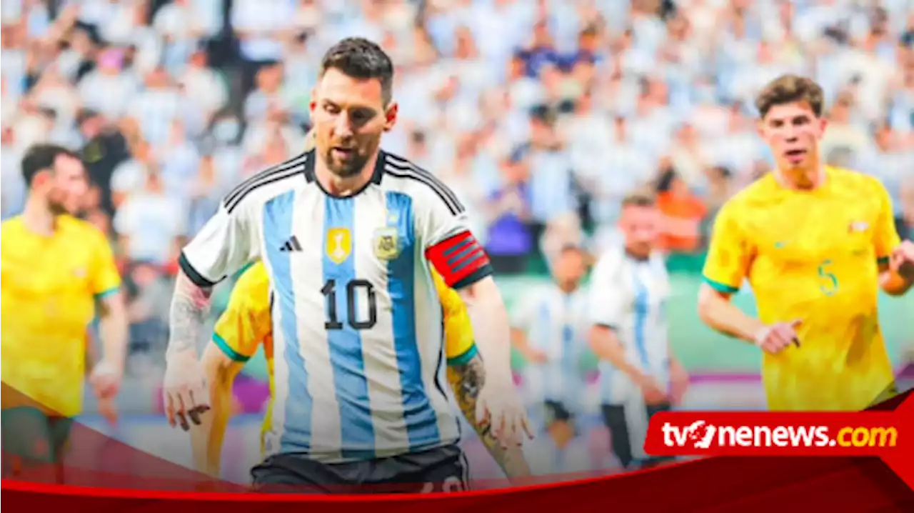 Tanpa Lionel Messi dan Angel Di Maria, Ini Daftar Pemain Argentina untuk Menghadapi Timnas Indonesia