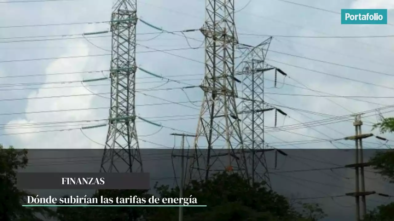 Dónde subirían las tarifas de energía por el fenómeno de El Niño