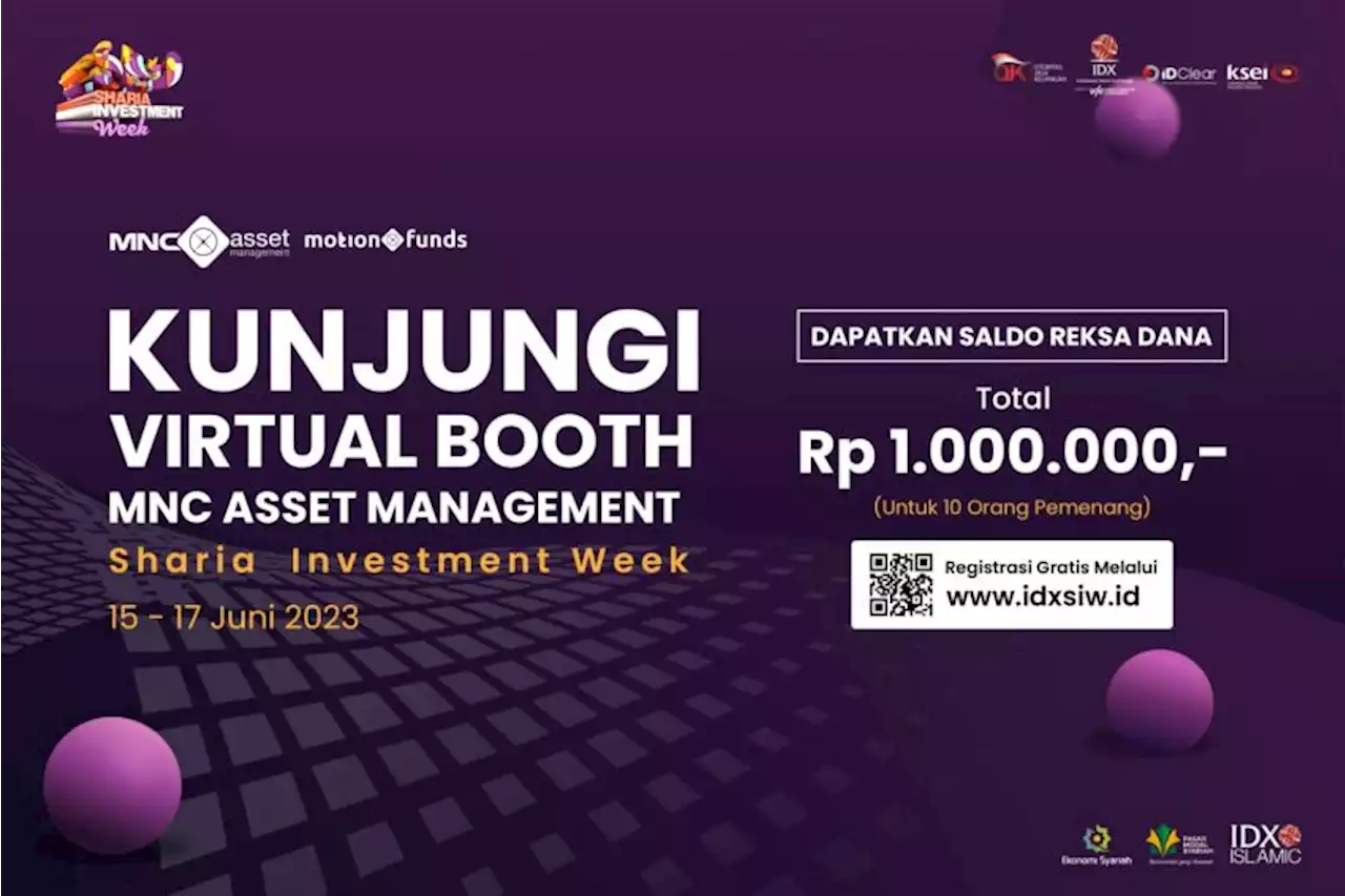 Mau Saldo Reksa Dana Syariah Gratis? Kunjungi Virtual Booth MNC Asset di Sharia Investment Week 2023