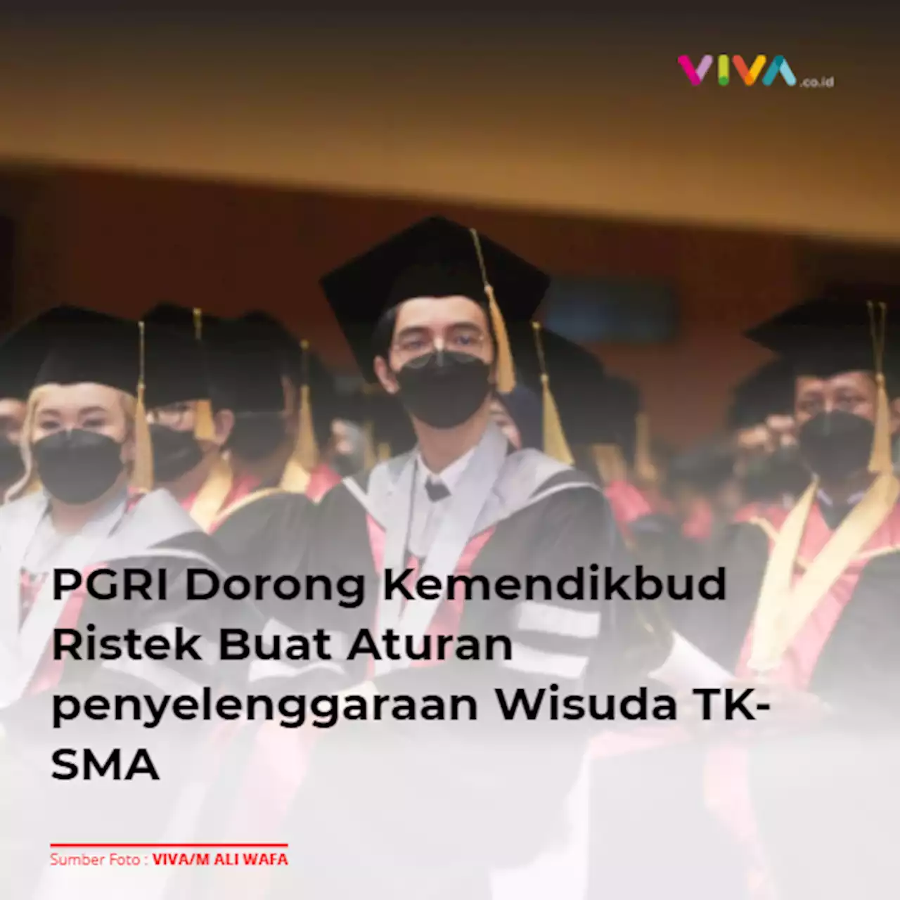 PGRI Dorong Kemendikbud Ristek Buat Aturan penyelenggaraan Wisuda TK-SMA | Halaman 2