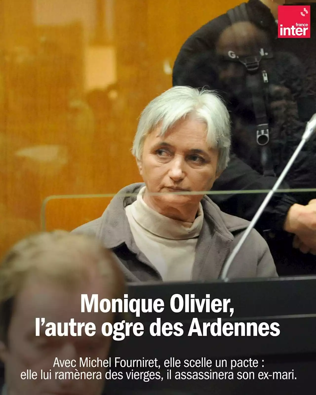 Monique Olivier, l’autre Ogre des Ardennes