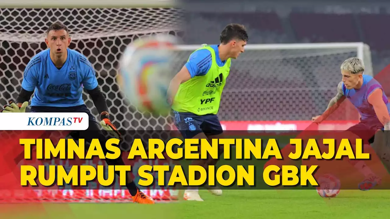 Potret Timnas Argentina Jajal Rumput Stadion GBK Jelang Laga Lawan Timnas Indonesia