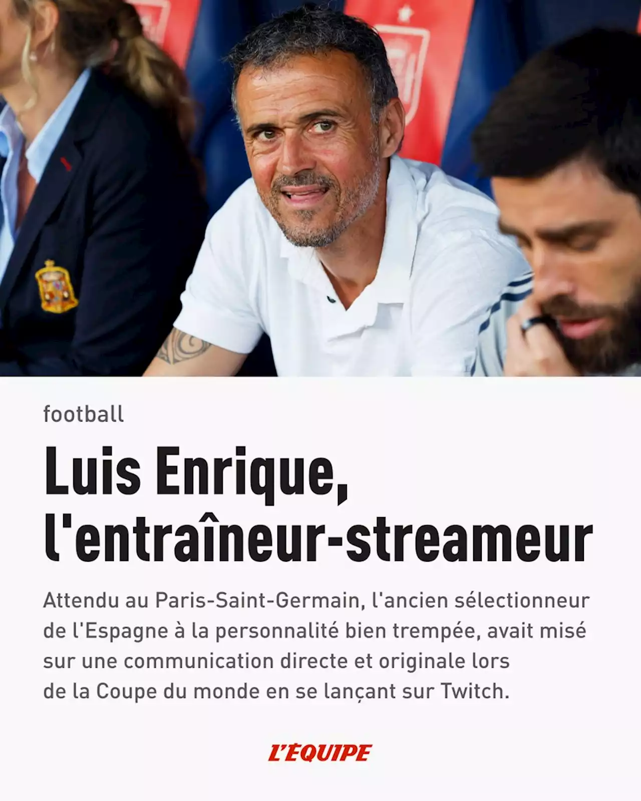 Luis Enrique, l'entraîneur-streameur qui communiquait par Twitch pendant le Mondial