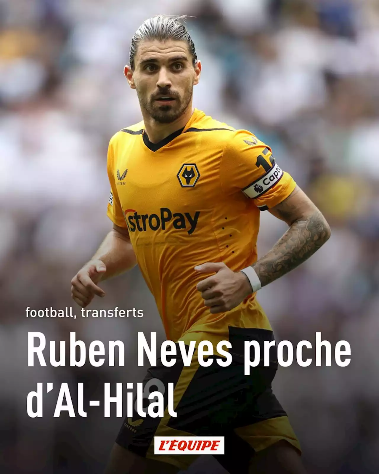 Ruben Neves proche de s'engager à Al-Hilal (Arabie saoudite)