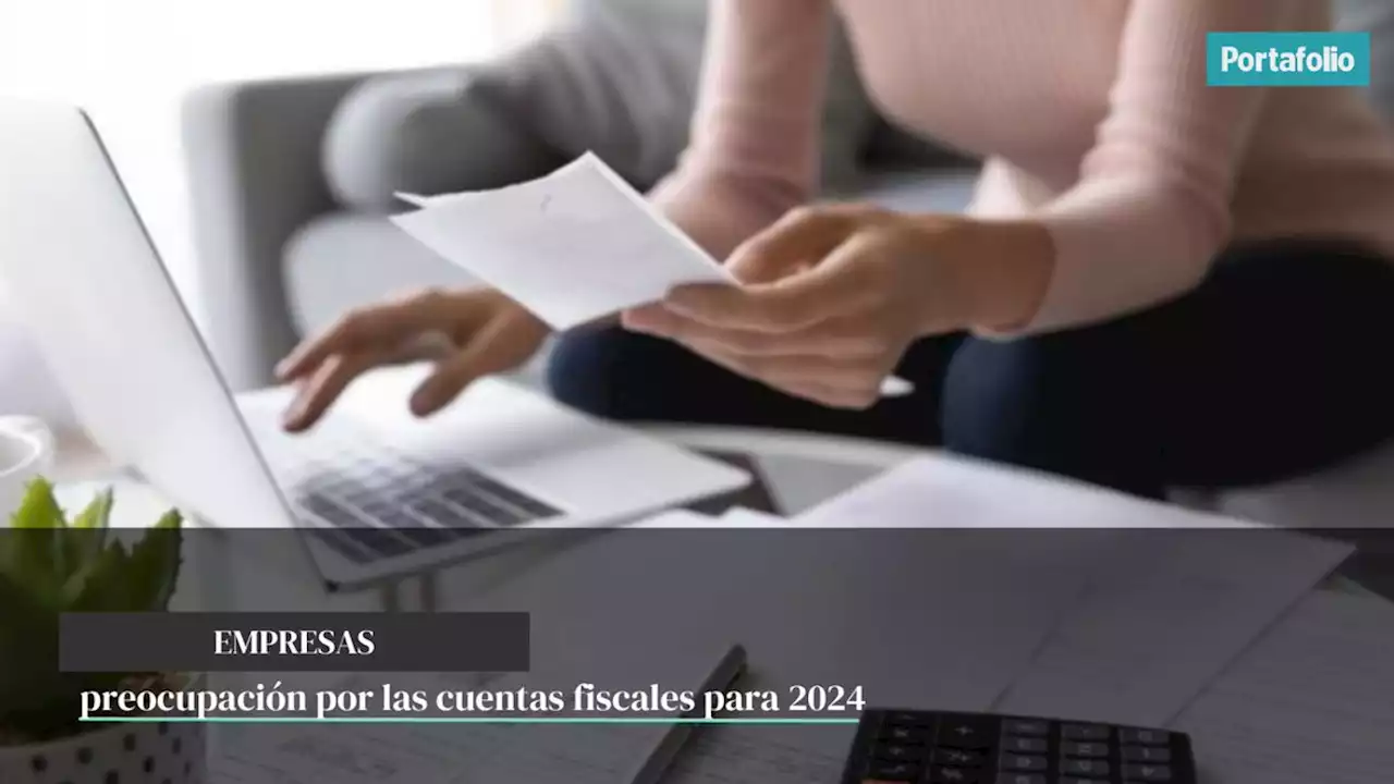 Analistas, preocupados por las cuentas fiscales para 2024