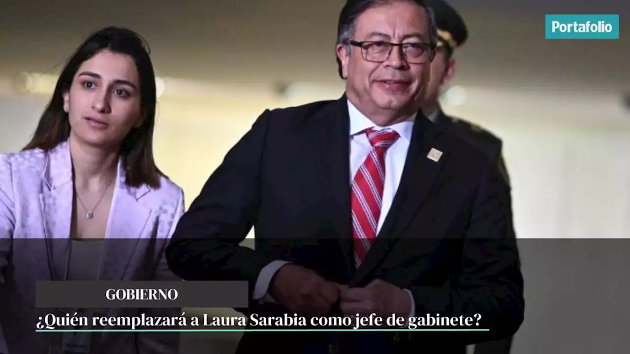 ¿Quién reemplazará a Laura Sarabia como jefe de gabinete?