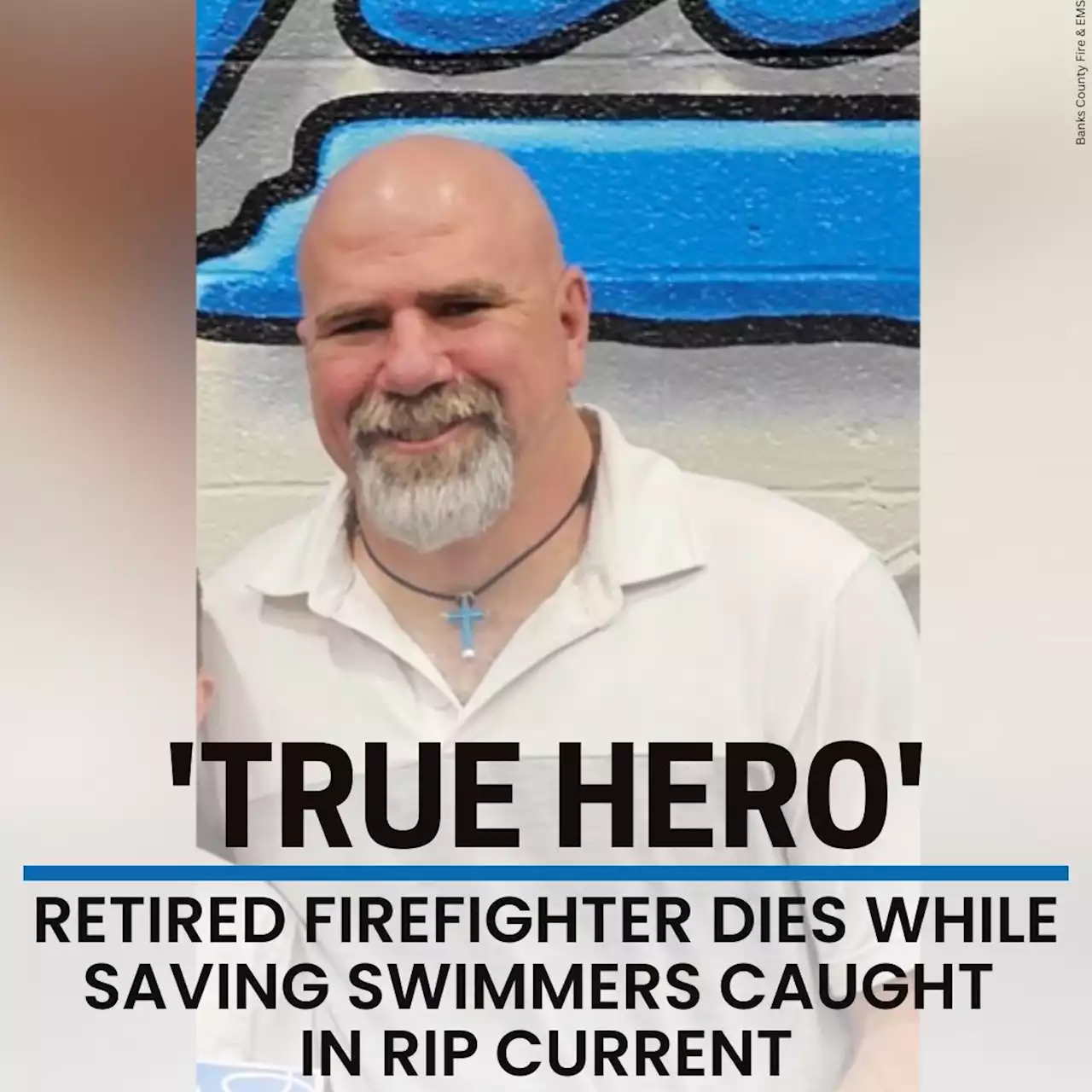 ‘True hero’: Retired firefighter dies while saving swimmers caught in rip current