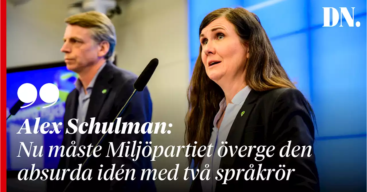 Alex Schulman: Nu måste Miljöpartiet överge den absurda idén med två språkrör