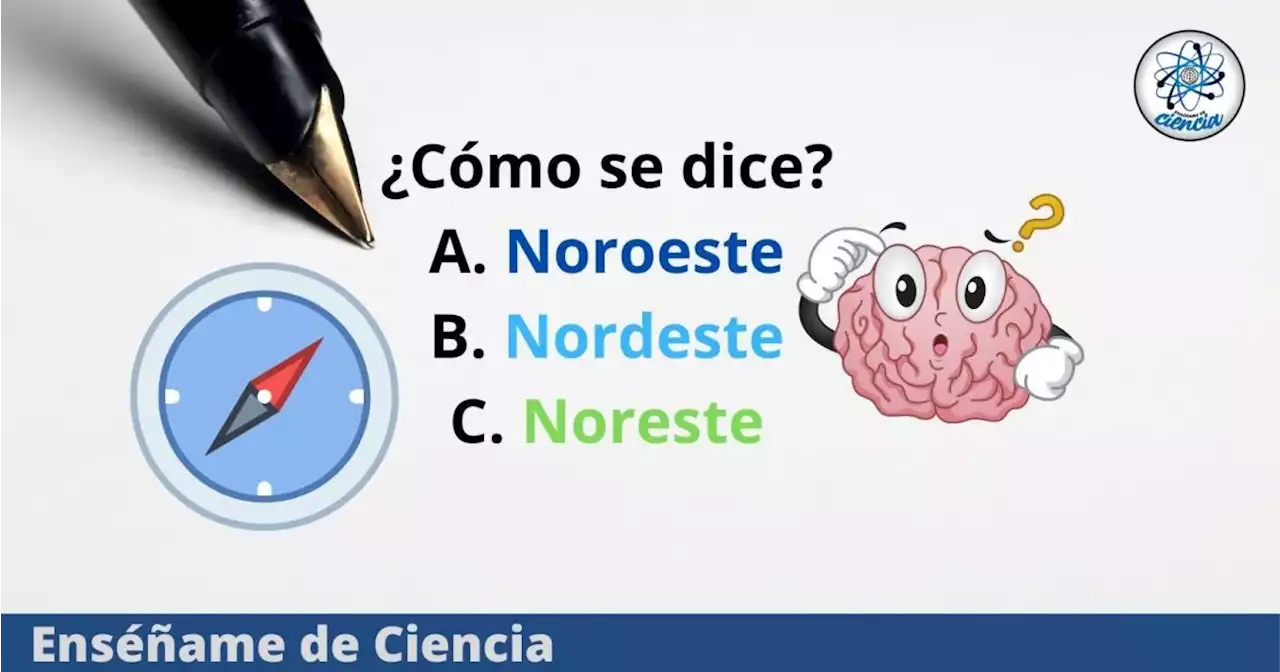 ¿Se dice «noroeste», «nordeste» o «noreste»? Resuelve esta duda de la RAE