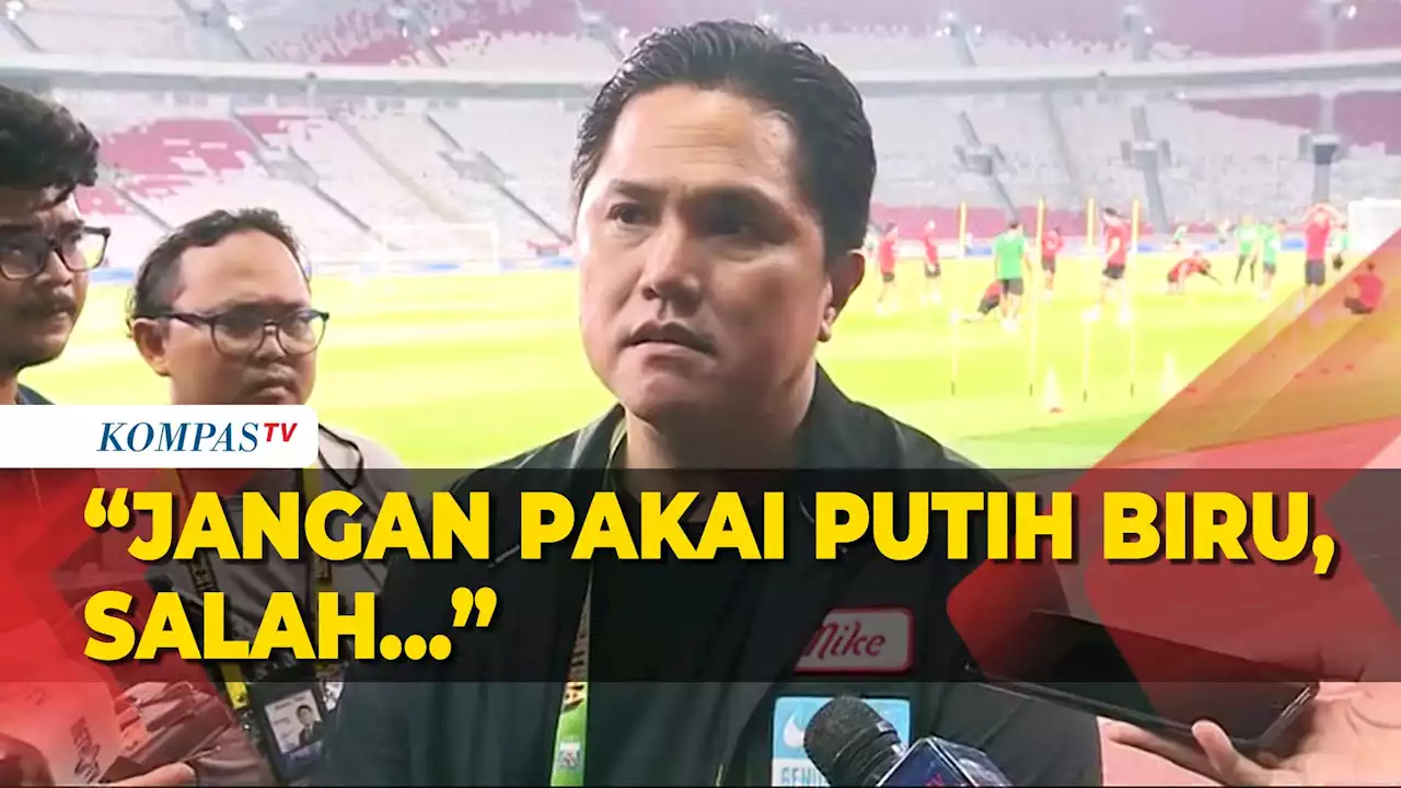 Erick Thohir Imbau Penonton Pakai Baju Merah di Laga Timnas Indonesia vs Argentina