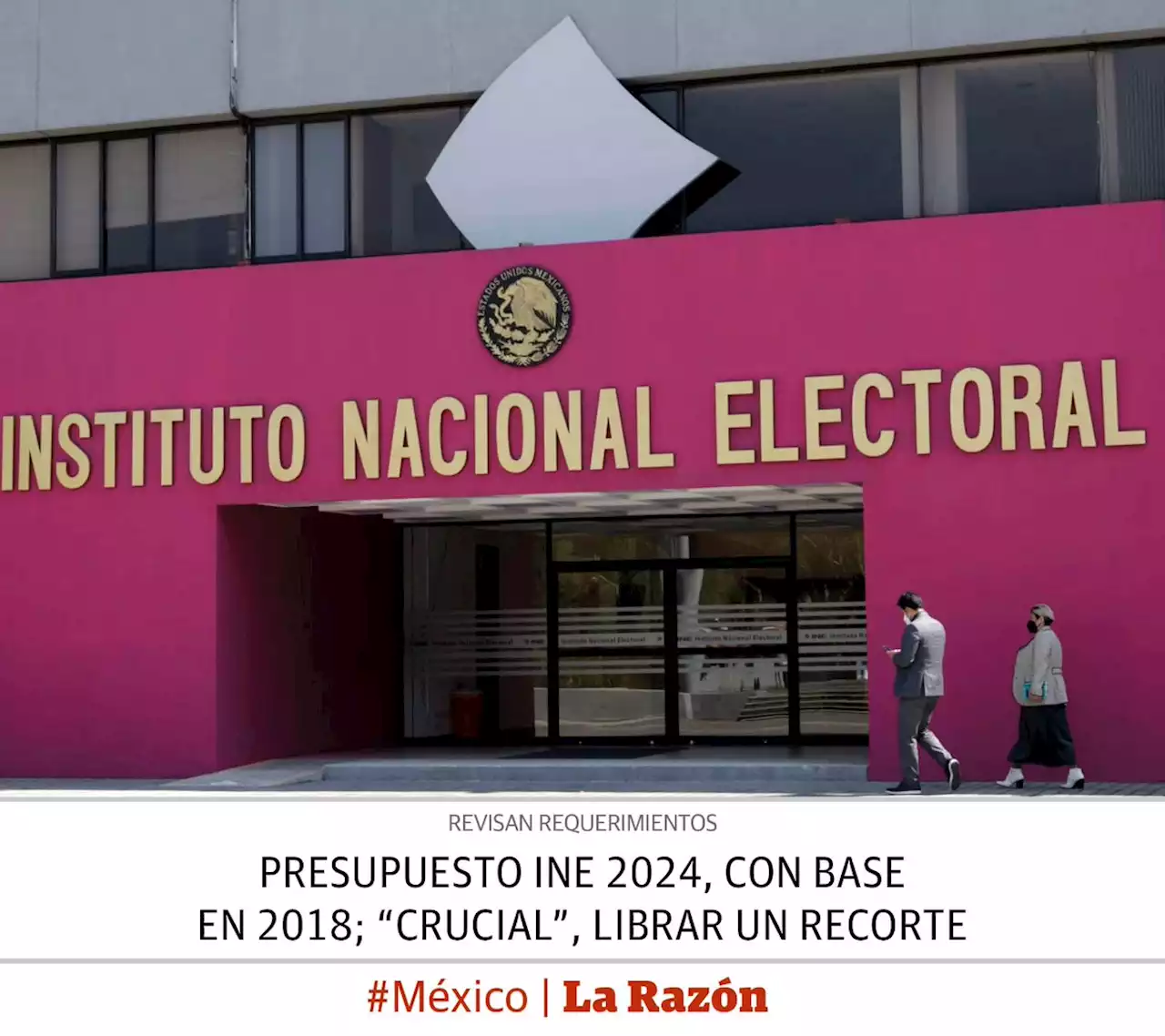 Presupuesto INE 2024, con base en 2018; “crucial”, librar un recorte