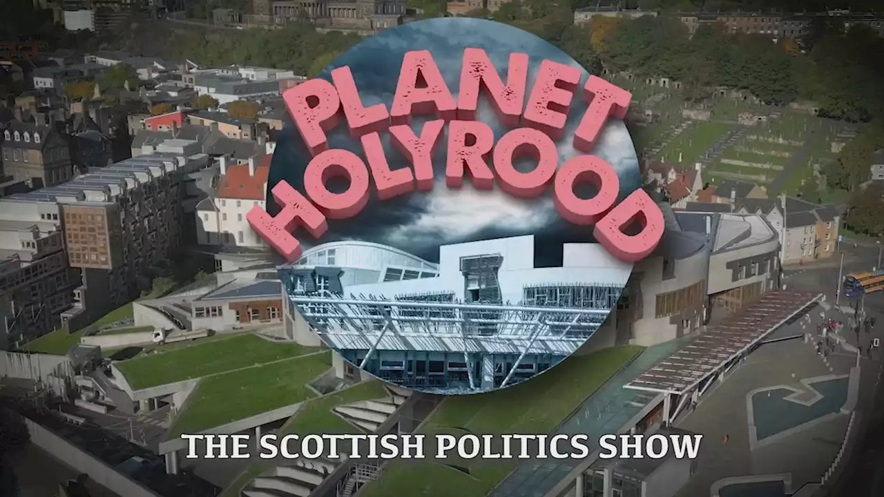 Planet Holyrood: Deposit return debacle, Labour divided on oil and Glasgow's low emission zone begins by Planet Holyrood - The Scottish Politics Show