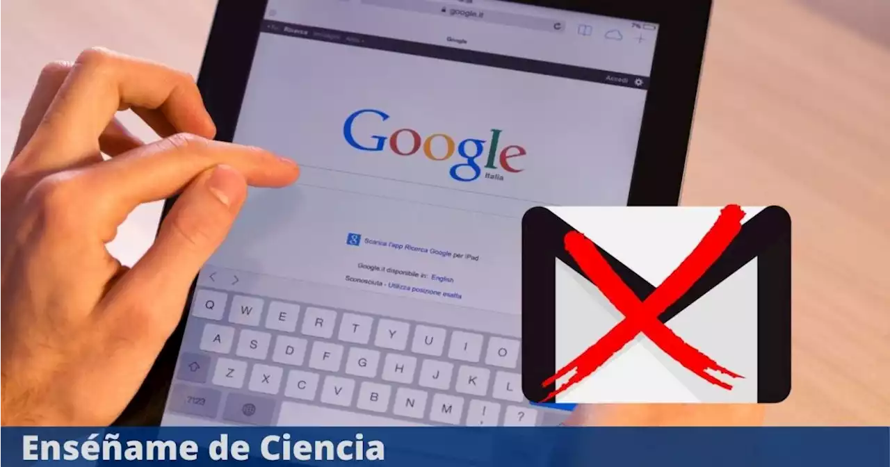 Adiós a Gmail: Google eliminará tu cuenta si no cumples con este requisito