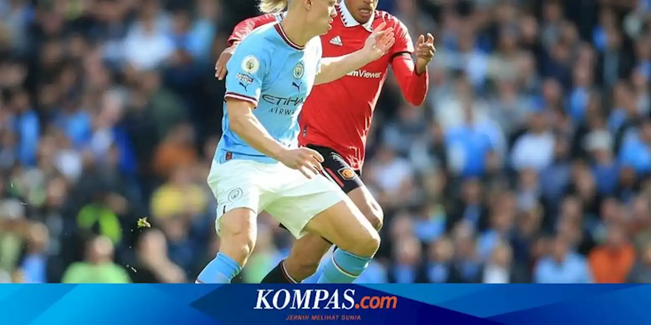 Final Piala FA Man City Vs Man United, Haaland Siap Kerahkan Kemampuan Demi Treble