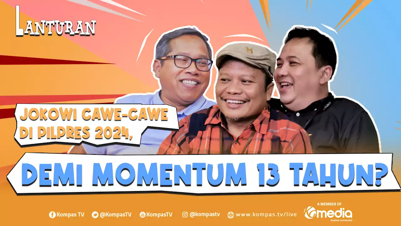 CAWE-CAWE! Jokowi Ikut Campur Pilpres 2024, Ini yang Bakal Terjadi... | LANTURAN #15