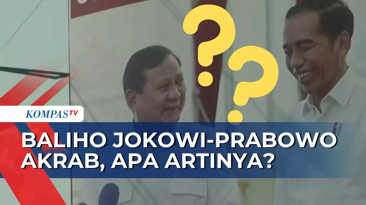 Soal Baliho Besar Foto Jokowi-Prabowo Akrab, Apa Artinya dan Siapa yang Pasang?