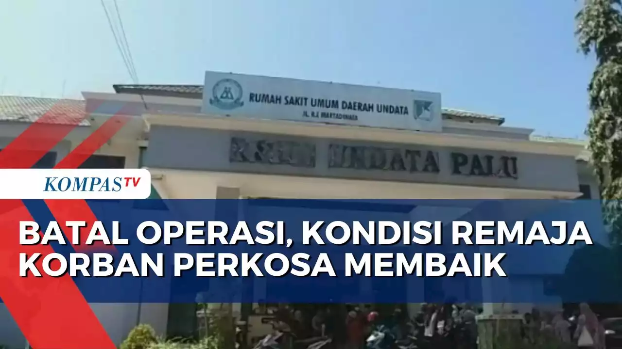 Tak Perlu Angkat Rahim, Remaja Korban Pemerkosaan 11 Pria di Parigi Moutong Kian Membaik