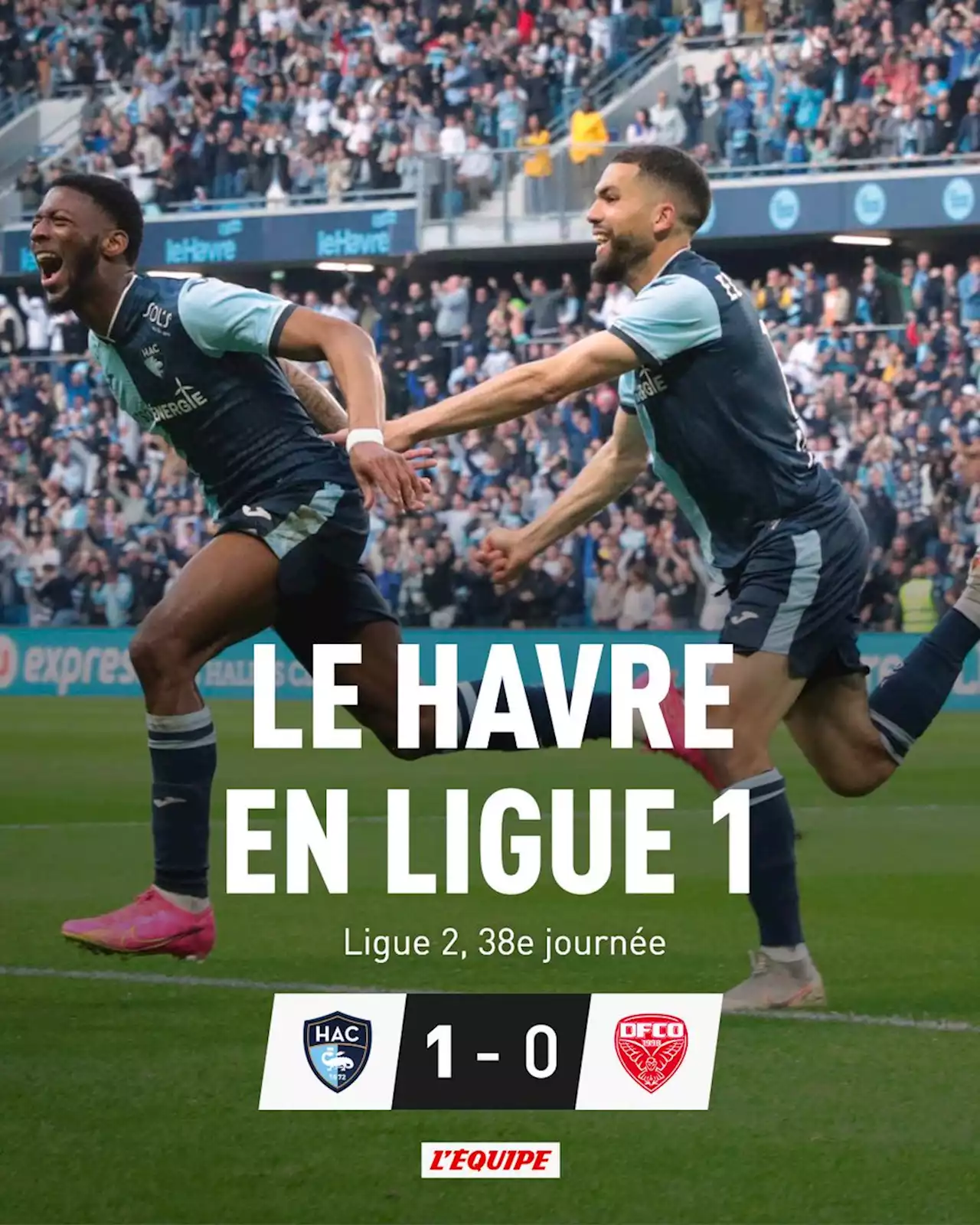 Le Havre 1-0 Dijon, Ligue 2 : Le Havre bat Dijon et retrouve la L1