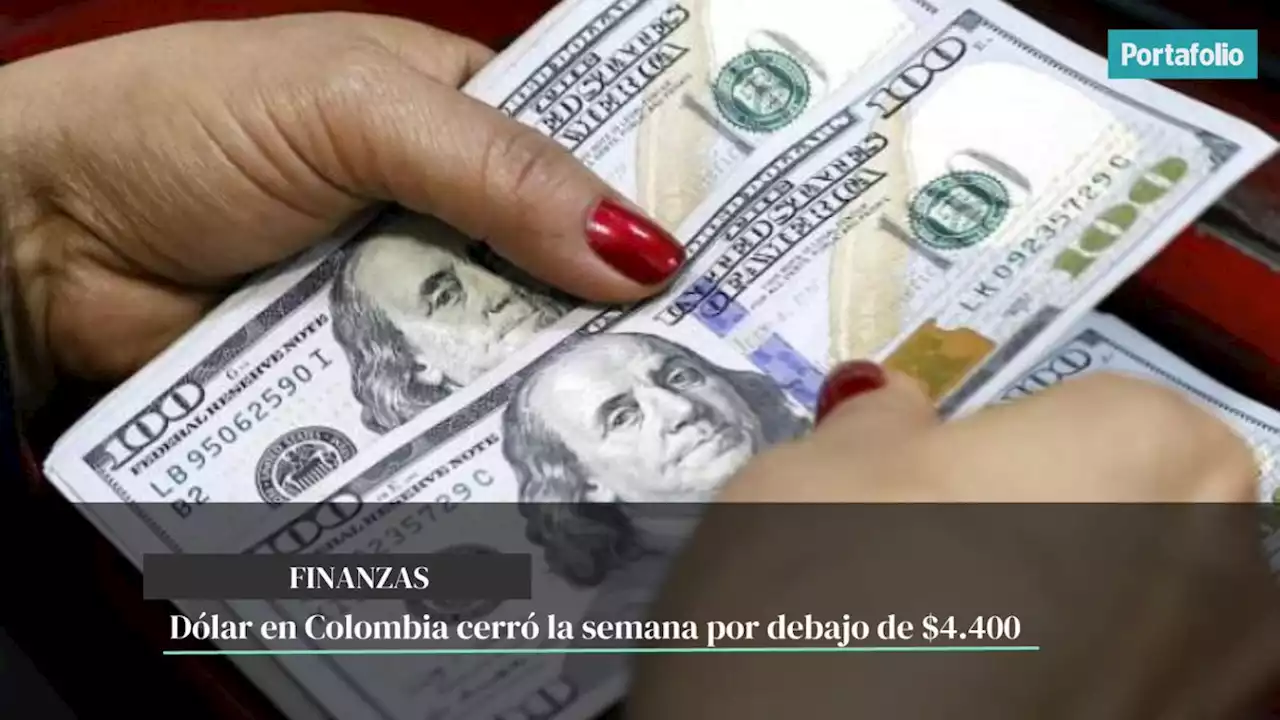 Dólar en Colombia cerró la semana por debajo de $4.400