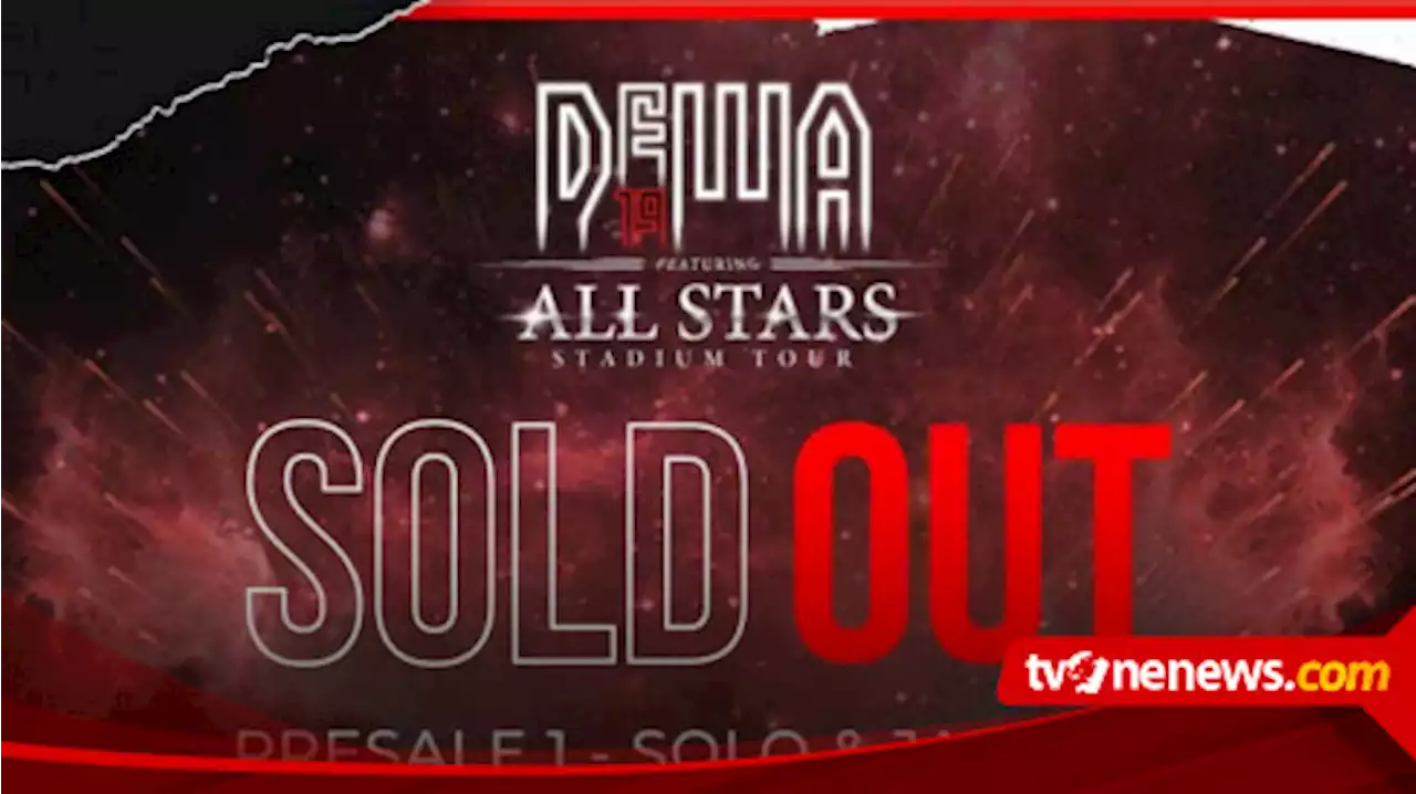 Tiket Presale 1 Konser ‘DEWA19 FEATURING ALL STARS STADIUM TOUR 2023’ Ludes Terjual, Masih Ada Presale 2