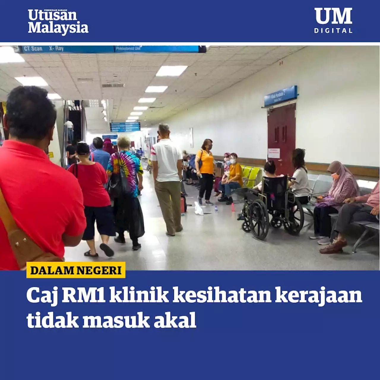 Caj RM1 klinik kesihatan kerajaan tidak masuk akal