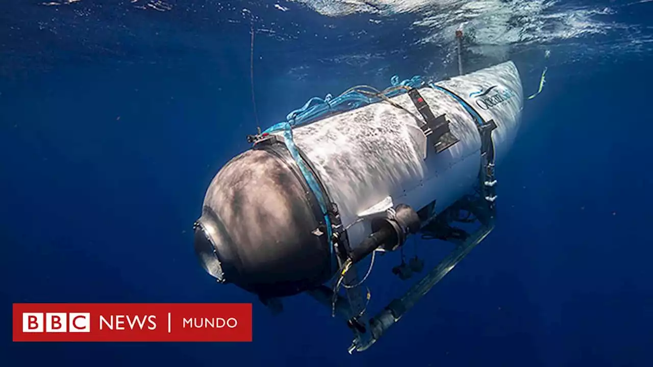 'Tienen entre 70 y 96 horas de oxígeno': la compleja operación de rescate para encontrar el sumergible con 5 personas que iban a visitar los restos del Titanic - BBC News Mundo